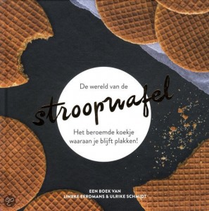 De wereld van de Stroopwafel, van Lineke Eerdmans en Ulrike Schmidt